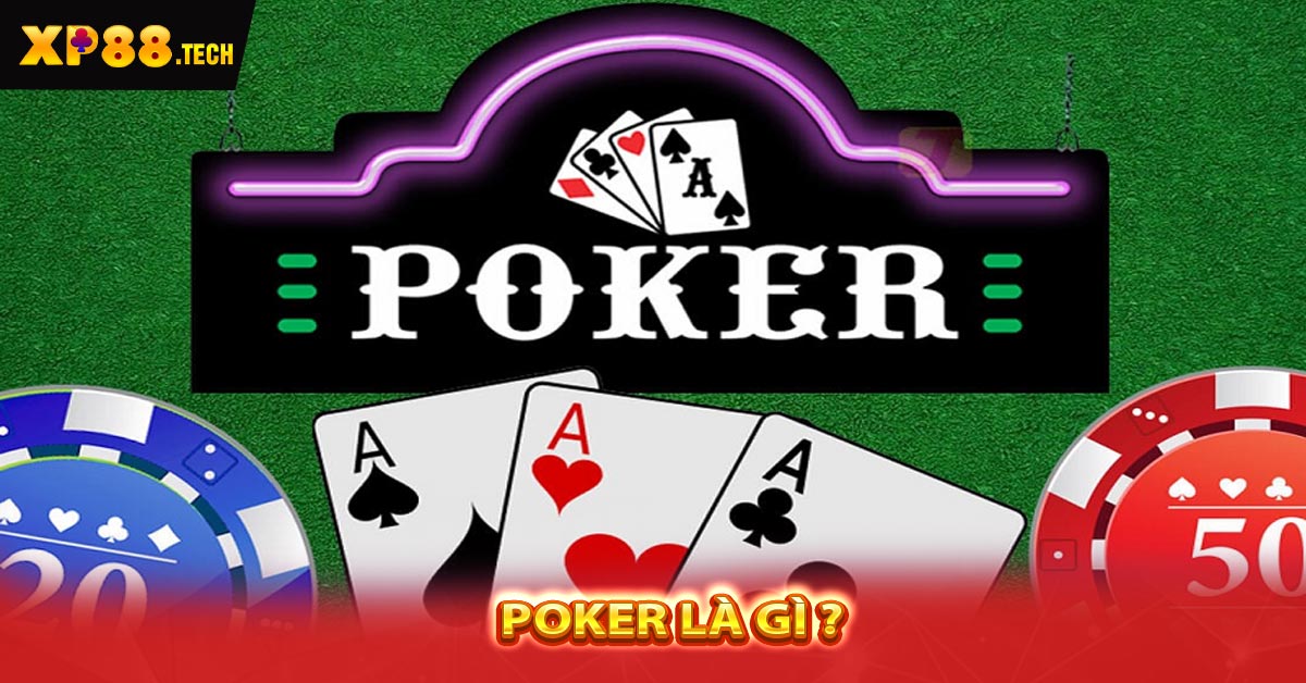 Poker là gì ?
