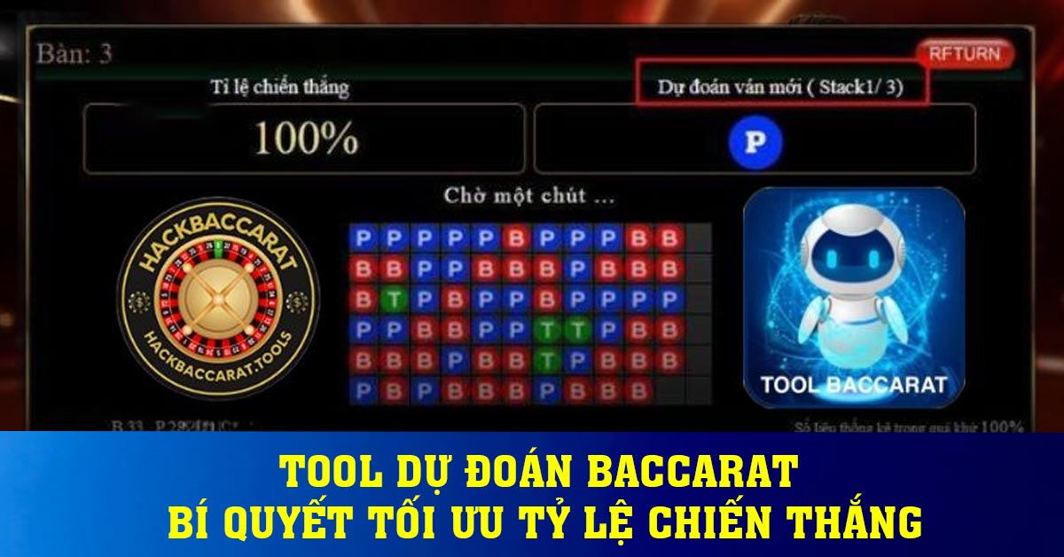 Tool dự đoán Baccarat – Bí quyết tối ưu tỷ lệ chiến thắng